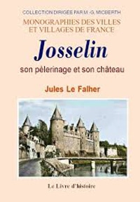 LE FALHER, J. (1989). Histoire de Josselin, Monographies des villes et villages de France, Paris.
