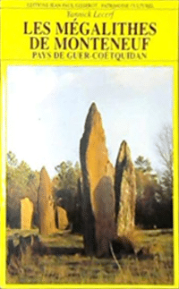 LECERF, Y. (1995). Les mégalithes de Monteneuf, Pays de Guer et Coëtquidan, Editions Jean-Paul GISSEROT, Quintin.