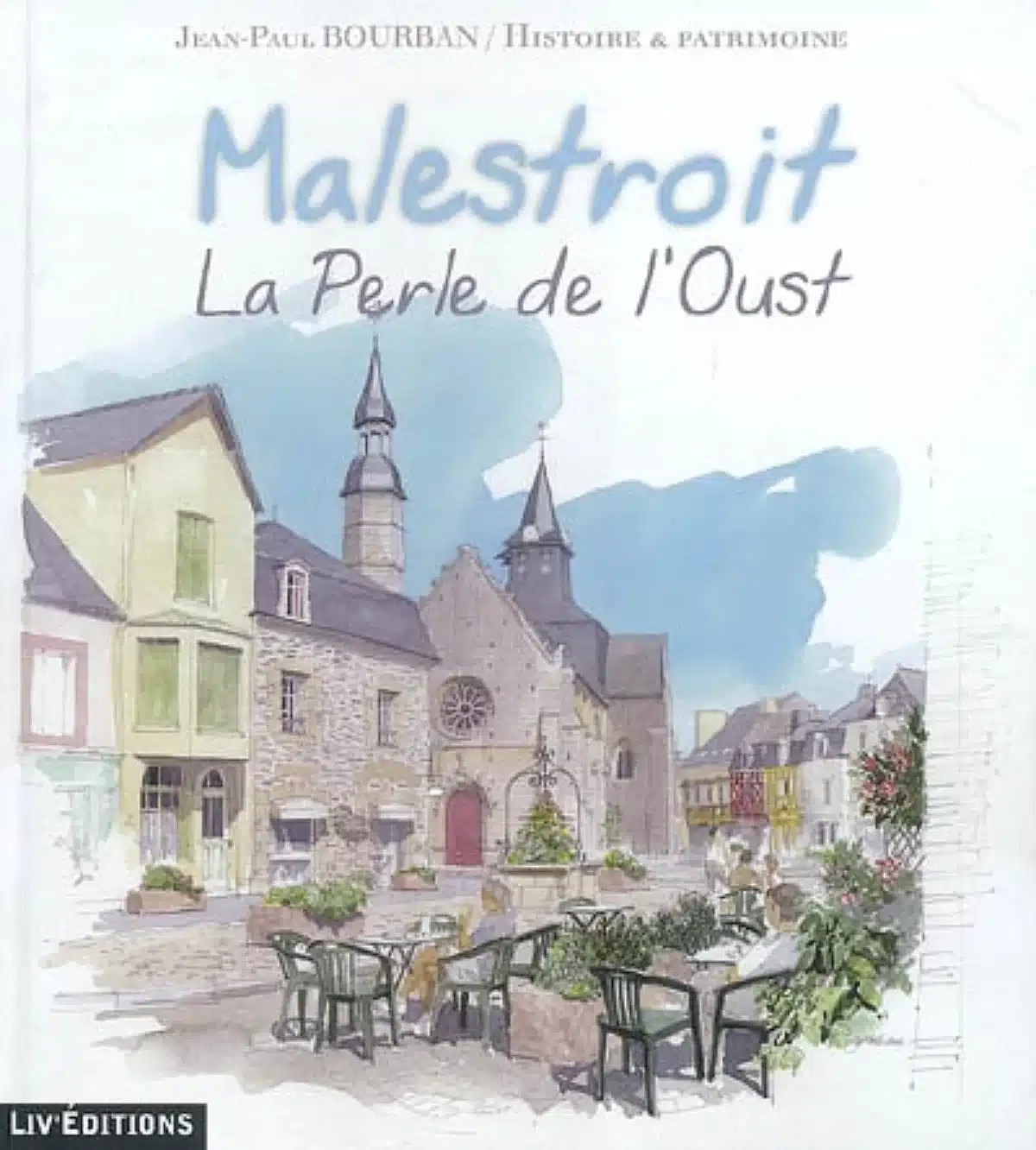 BOURBAN, J-P. (2007). Malestroit, la Perle de l’Oust, Liv’éditions, Le Faouët.