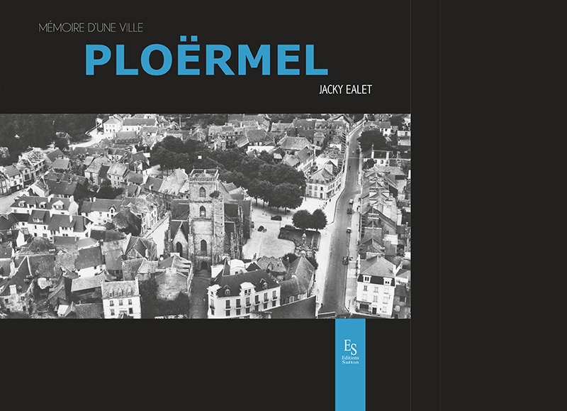 EALET, J. (2020). Ploërmel : Mémoire d’une ville, Nouvelles Editions Sutton, Tours.