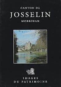 CRISTEL, D. (1994). Canton de Josselin, Morbihan : Ville de Josselin, communes rurales, Images du patrimoine, Rennes.