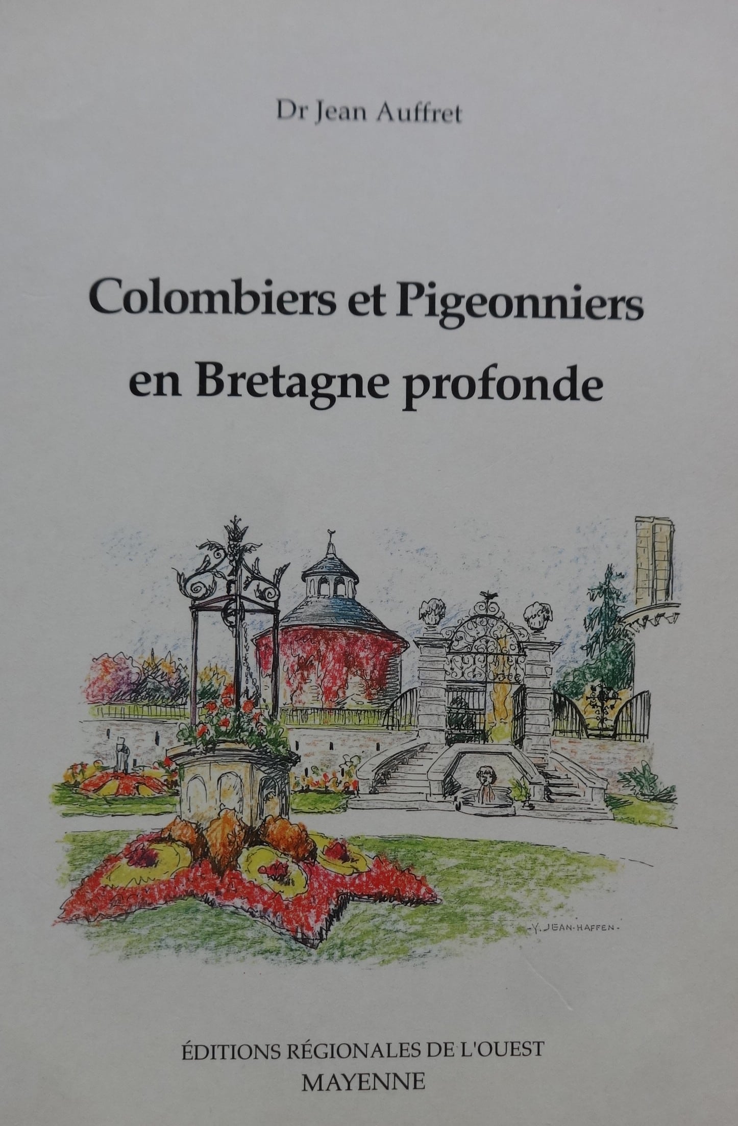 Colombiers et Pigeonniers en Bretagne profonde